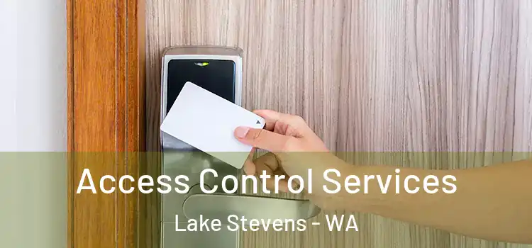 Access Control Services Lake Stevens - WA