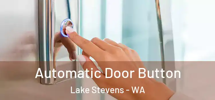 Automatic Door Button Lake Stevens - WA