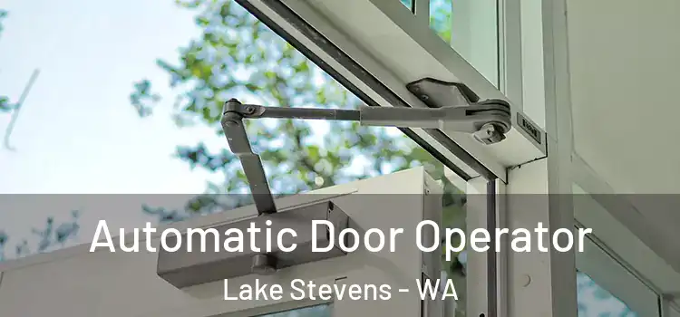 Automatic Door Operator Lake Stevens - WA