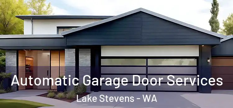  Automatic Garage Door Services Lake Stevens - WA