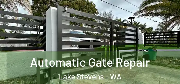  Automatic Gate Repair Lake Stevens - WA