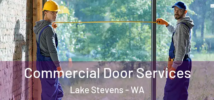 Commercial Door Services Lake Stevens - WA