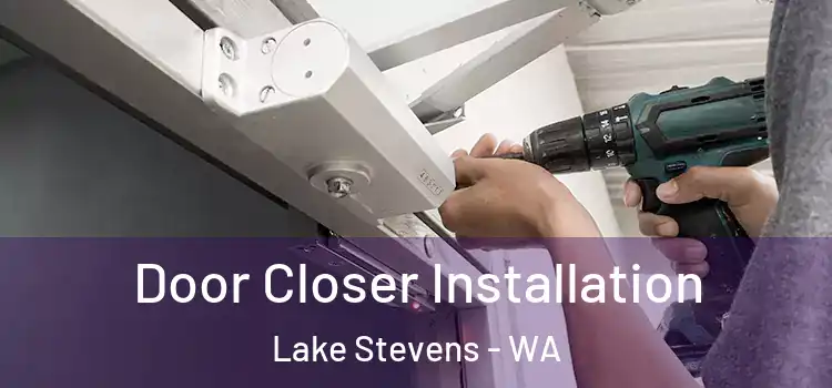 Door Closer Installation Lake Stevens - WA