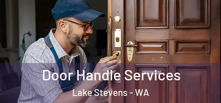 Door Handle Services Lake Stevens - WA
