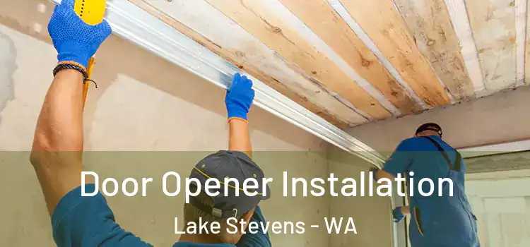 Door Opener Installation Lake Stevens - WA