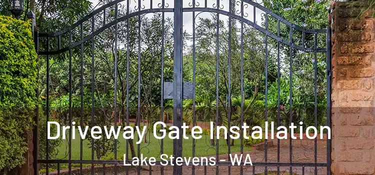 Driveway Gate Installation Lake Stevens - WA