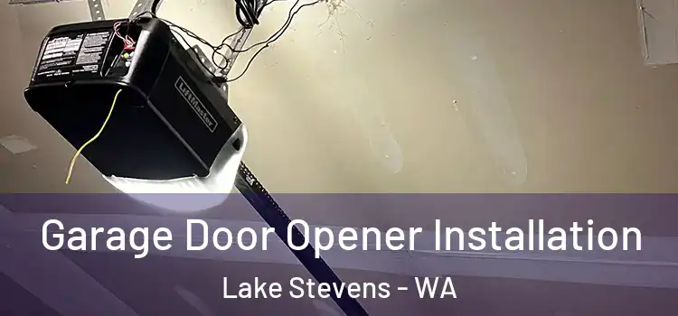  Garage Door Opener Installation Lake Stevens - WA