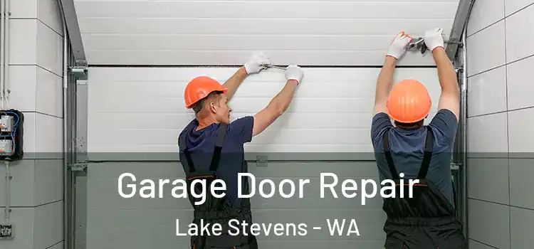  Garage Door Repair Lake Stevens - WA