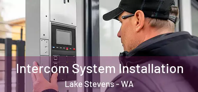 Intercom System Installation Lake Stevens - WA