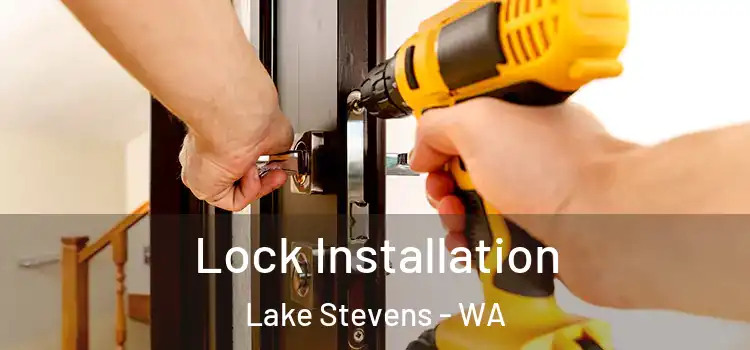 Lock Installation Lake Stevens - WA