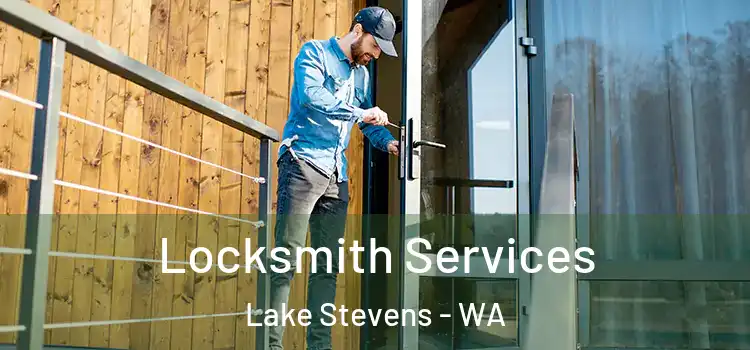 Locksmith Services Lake Stevens - WA