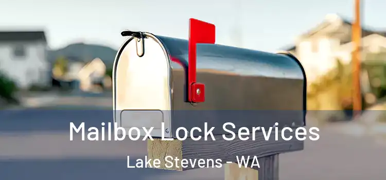 Mailbox Lock Services Lake Stevens - WA