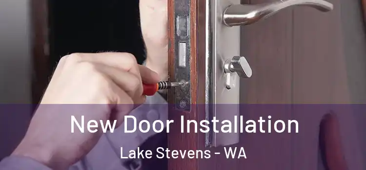  New Door Installation Lake Stevens - WA