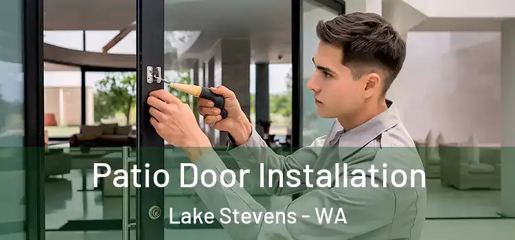  Patio Door Installation Lake Stevens - WA
