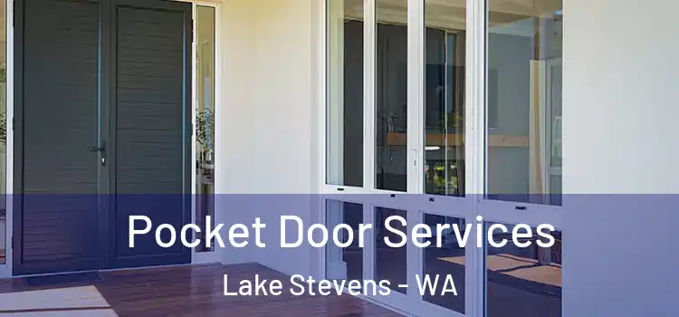 Pocket Door Services Lake Stevens - WA