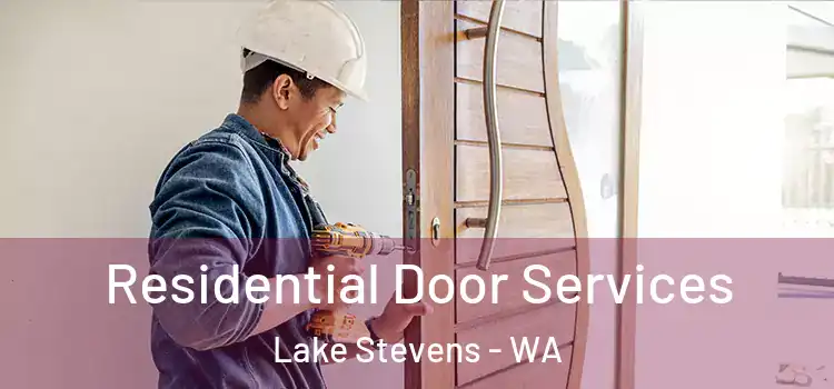 Residential Door Services Lake Stevens - WA