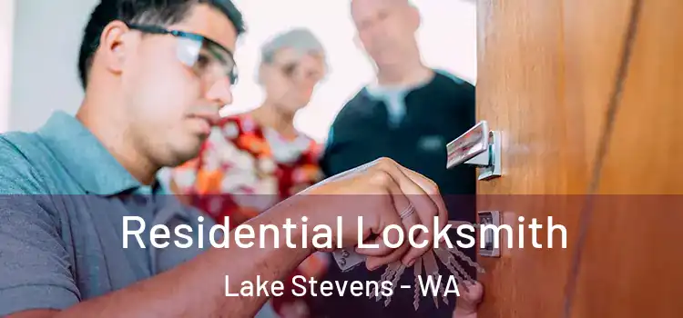 Residential Locksmith Lake Stevens - WA