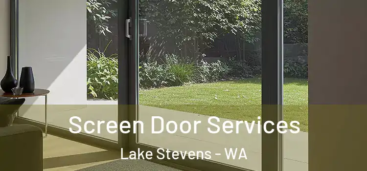 Screen Door Services Lake Stevens - WA